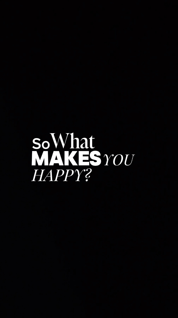¿QUÉ TE HACE FELIZ?