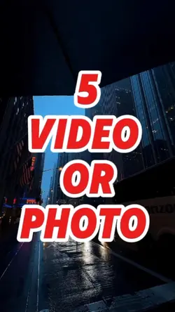 5 video or photo 