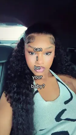 can i be your baby?