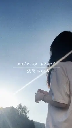 walking proud【浜崎あゆみ】