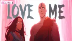 LOVE ME | Aang
