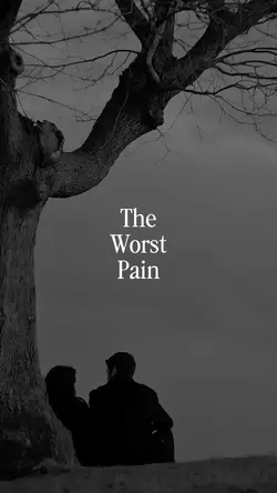 The worst pain.. 