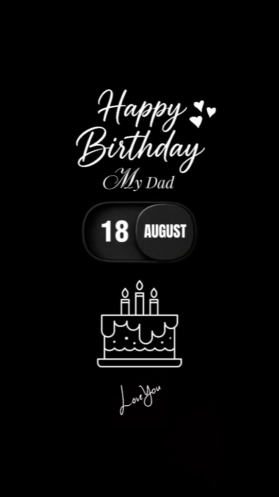 BDAY DAD 18 AUGUST