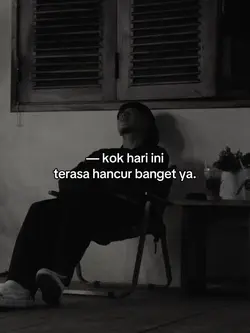 terasa hancur banget