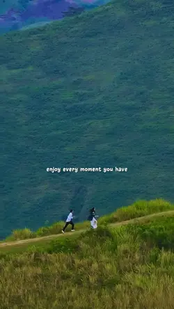 Enjoy every moment