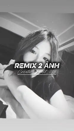 [113] Remix 2 ảnh