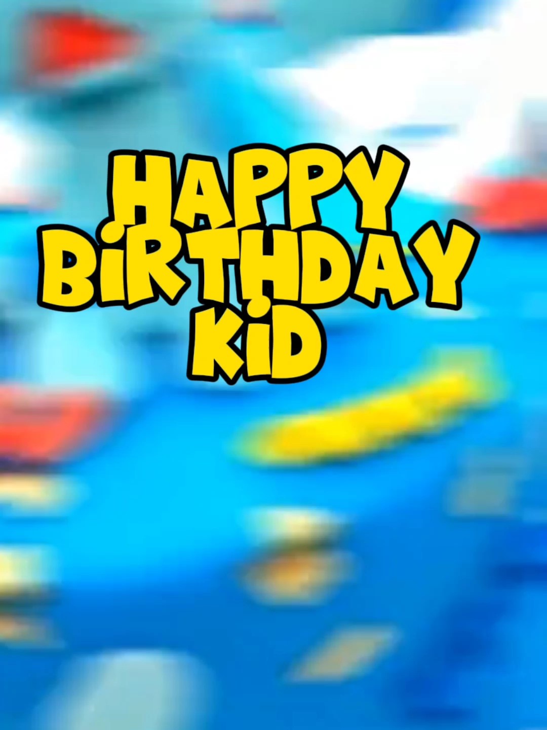 Happy Birthday Kid