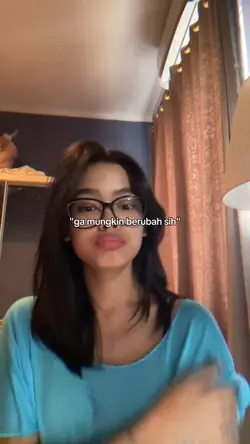 gak mungkin berubah