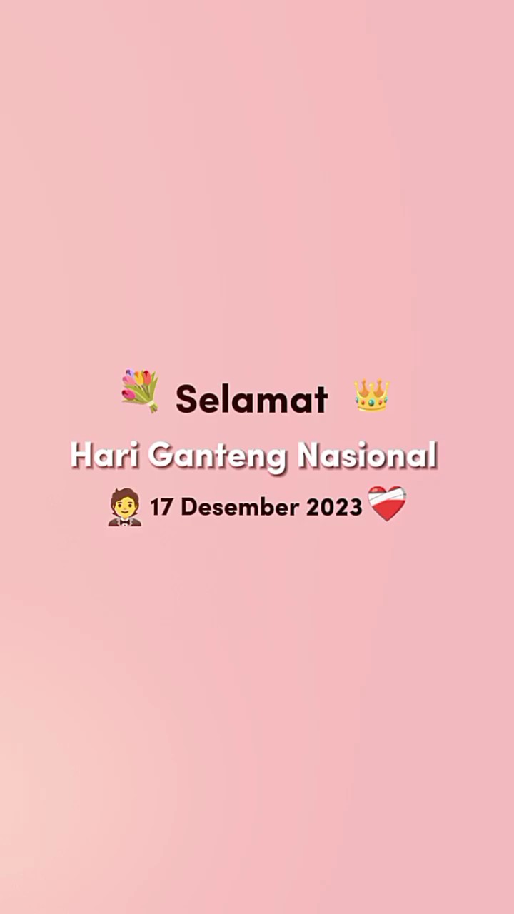 Selamat Hari Ganteng