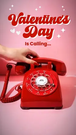 Valentine’s calling 