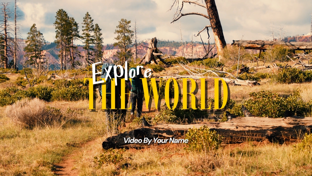 Explore the world 