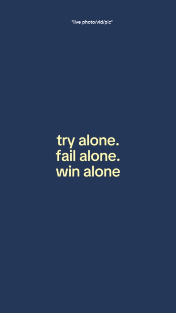 tryalonefailalonewin