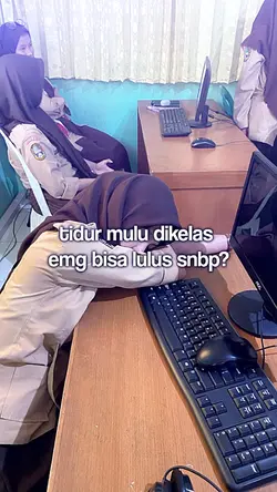 Tidur mulu dikelas 