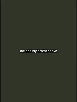me and Brother 