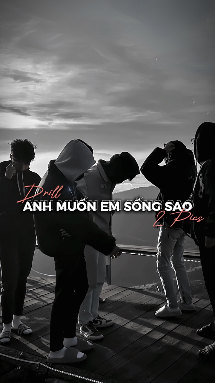 Anh muốn em sống sao