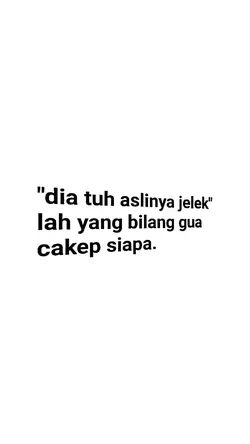 dia tuh aslinya 