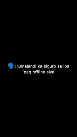 Pag offline siya
