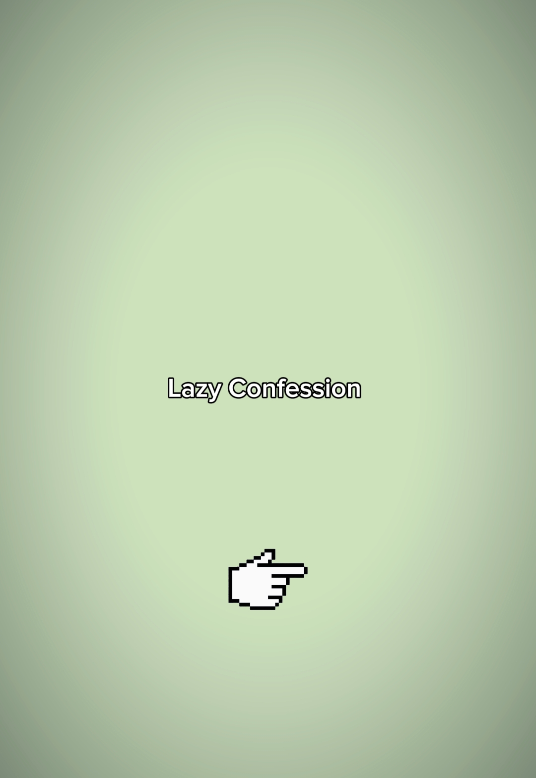 lazy Confession 