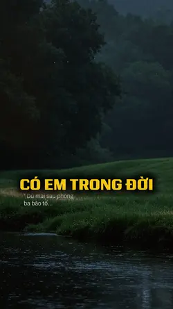 CÓ EM TRONG ĐỜI
