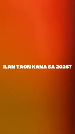 ilang taon kana 2026