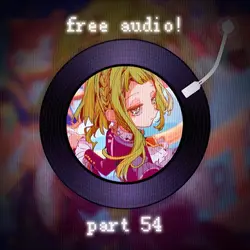 free audio part 54!!