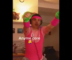 Anyme core 🦕🤦‍♀️