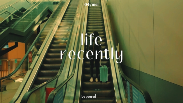 La vida recientemente