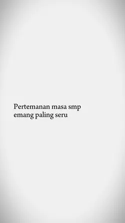 Pertemanan masa smp