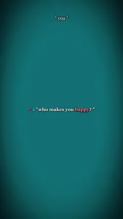 Who makes you happy?