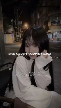 She never knows