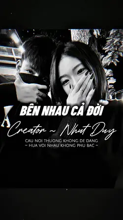 BÊN NHAU CẢ ĐỜI
