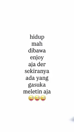 dibawa enjoy aja der