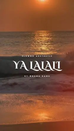 Ya Lalali Aesthetic