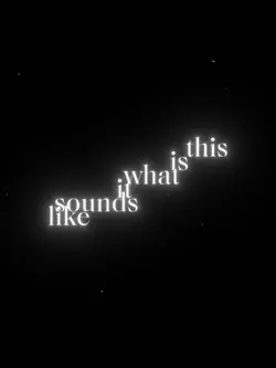 What it sounds like