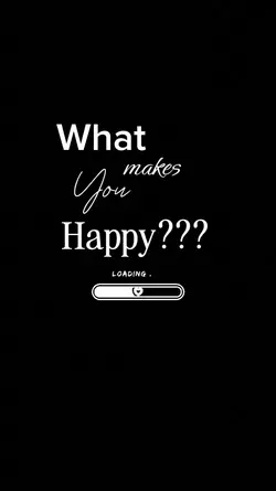 what makes u happy