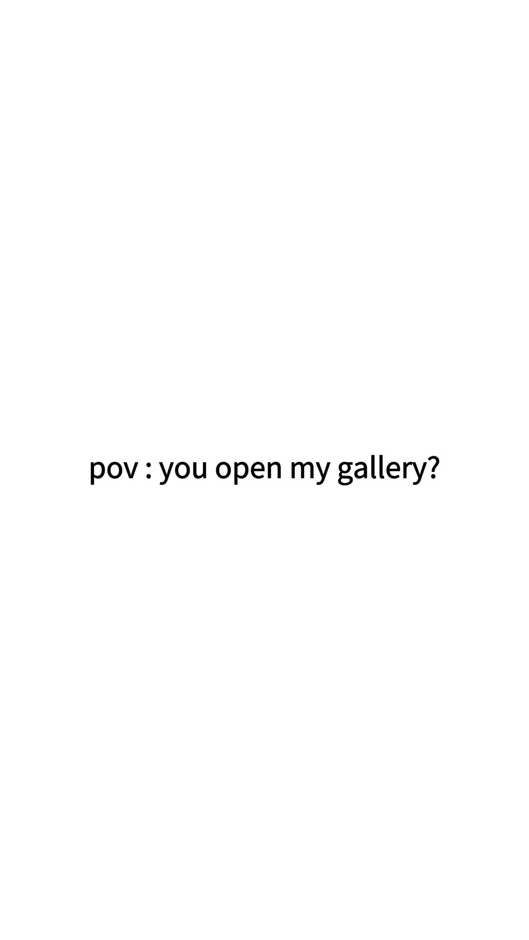 Vous ouvrez ma galerie 