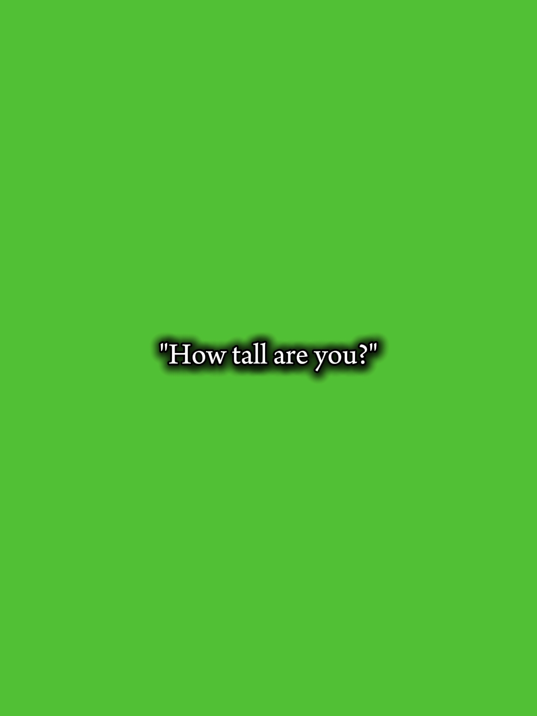 how tall are you 