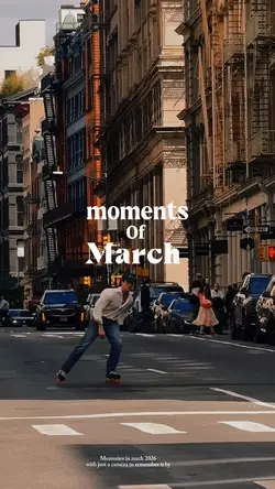 MOMENTS OF MARCH