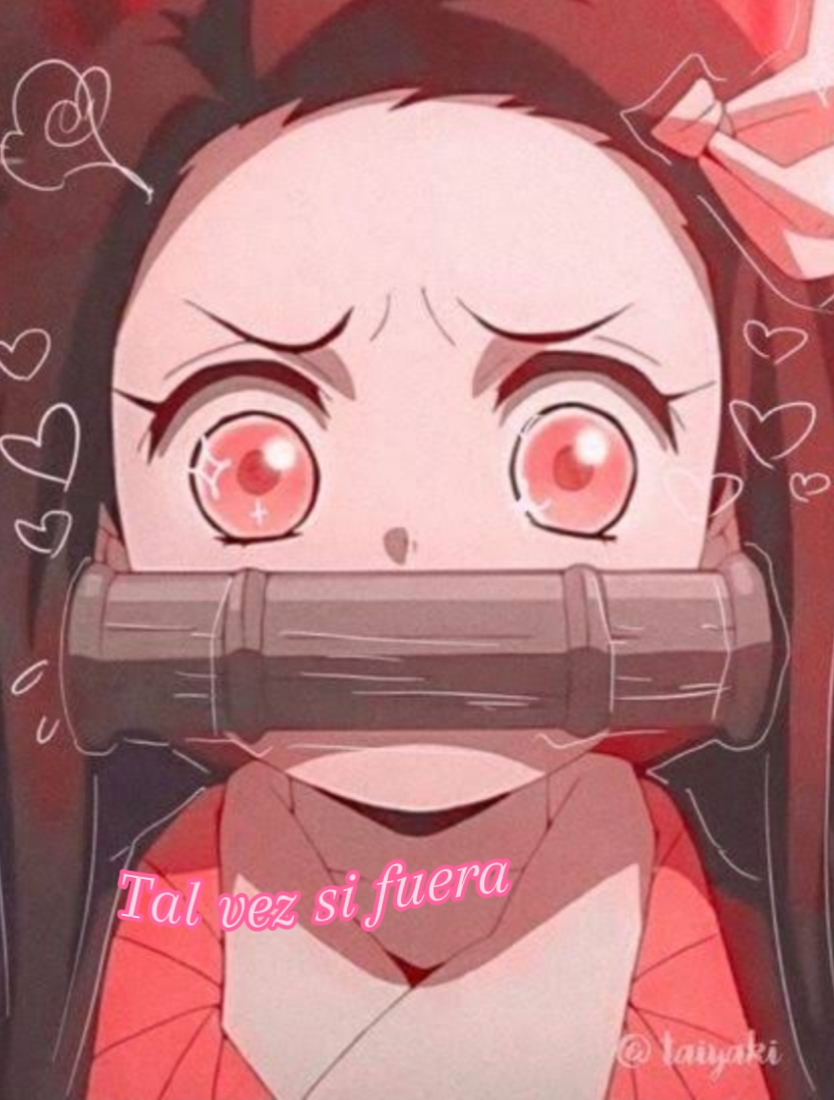 si tal vez fuera