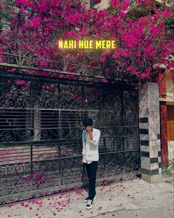 Nahi Hue Mere