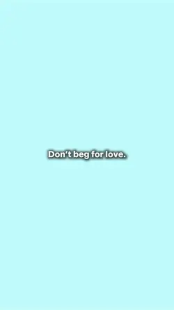 don't beg