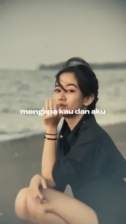 mengapa kau dan aku