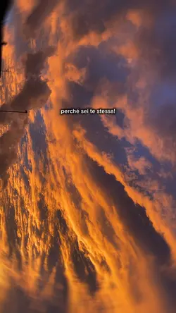 Perché sei te stessa