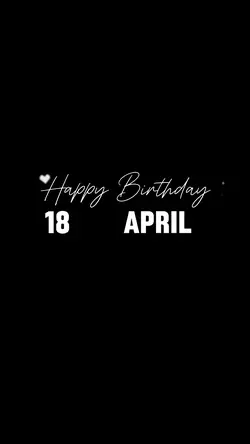 18 APRIL BIRTHDAY
