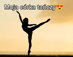 moja córka...