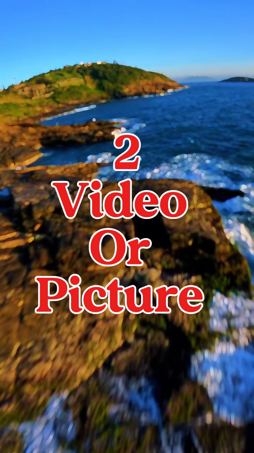 2 Vidéo ou photo 