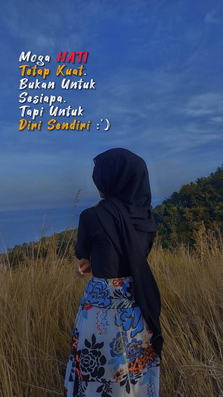 Moga Hati Tetap Kuat