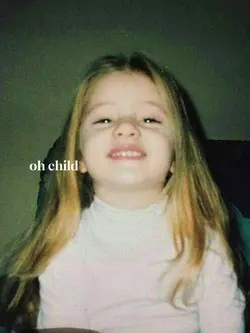 Oh child