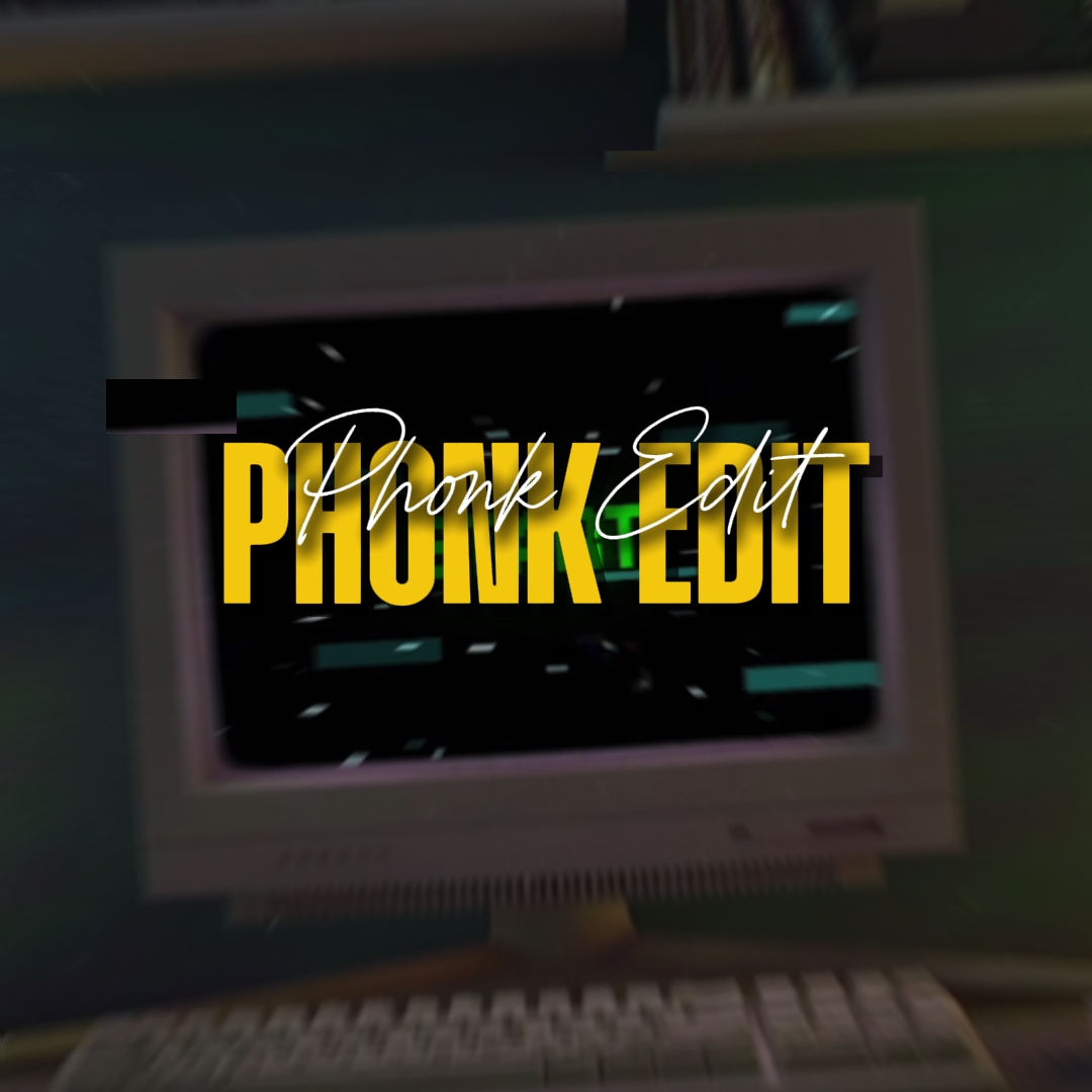 phonk edit