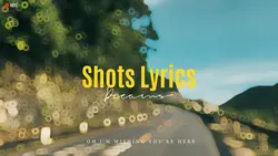 Shots.|Lyrics